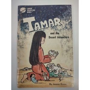 Vtg TAMAR AND THE DESERT ADVENTURE by Joann Knox Junior Adventure Childrens Book